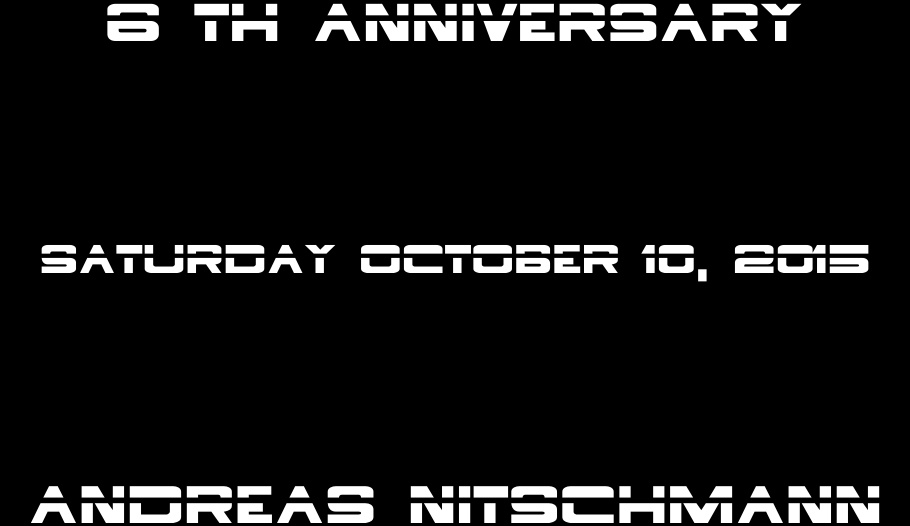 ANDREAS NITSCHMANN - 6TH ANNIVERSARY - SATURDAY, OCTOBER 10, 2015